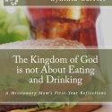 The Kingdom of God is Not about Eating and Drinking (paperback)